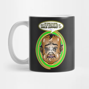 The Tears of Child Support Mug